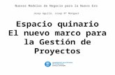 Espacio quinario El nuevo marco para la Gestión de Proyectos Nuevos Modelos de Negocio para la Nueva Era Josep Aguilá, Josep Mª Monguet.