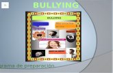 Programa de preparación. Se realizó una búsqueda acerca de como detener el bullying, apoyándose de imágenes que impactaran, y la forma en que se pueda.