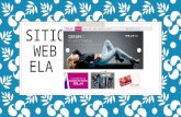 SITIO WEB ELA. ELA no cumple con los criterios básicos: ◦ El sitio web de la marca de ropa ELA, contiene mucha información en su pagina de inicio, lo.