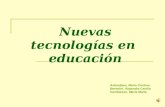 Nuevas tecnologías en educación Ashardjian, María Cristina Bertolini, Alejandra Cecilia Cambiasso, María Marta.