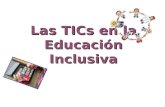 Las TICs en la Educación Inclusiva. Carmen Domínguez Fernández de Bobadilla Master en Educación Especial UHU Orígenes El término inclusión nace en la.