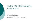Taller PSU Matemática Geometría Claudia López Fundación Emmanuel.