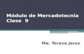 Módulo de Mercadotecnia Clase 9 Ma. Teresa Jerez.
