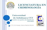 Universidad de Ixtlahuaca CUI Reunión con padres de familia de tutorados Lic. En Criminología; Selene Bastida Montiel LICENCIATURA EN CRIMINOLOGÍA.