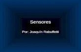 Sensores Por: Joaquín Rabuffetti. Sensores de temperatura Son usados para medir temperaturas, por ejemplo para que determinados objetos no se sobrecalienten.