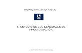 LE, EI, Profesor Ramón Castro Liceaga UNIVERSIDAD LATINA (UNILA) I.- ESTUDIO DE LOS LENGUAJES DE PROGRAMACIÓN.