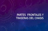 PARTES FRONTALES Y TRASERAS DEL CHASIS. PARTES FRONTALES.
