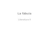 La fábula Literatura II. Objetivo de la clase: Al término de la sesión, los alumnos conocerán el concepto de fábula y datos de su origen como texto narrativo.