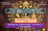 Salamanca 1 y 2 de junio 2012 50 aniversario PROMOCIÓN 1957-1962 *No tocar ratón Entrega de credenciales, concierto y vino español 1.