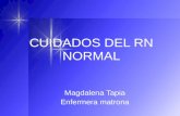CUIDADOS DEL RN NORMAL Magdalena Tapia Enfermera matrona.