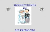 DEFINICIONES DE MATRIMONIO Acto religioso que consiste en crear un crucificado más y una virgen menos. DEFINICIÓN RELIGIOSA.
