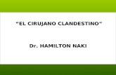 Dr. HAMILTON NAKI “EL CIRUJANO CLANDESTINO” Hamilton Naki, un sudafricano negro de 78 años, murió a finales de un mayo. La noticia no figuró en los diarios,