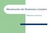 Resolución de Sistemas Lineales Métodos directos.