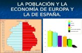 LA POBLACIÓN Y LA ECONOMÍA DE EUROPA Y LA DE ESPAÑA.