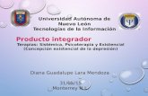 Universidad Autónoma de Nuevo León Tecnologías de la Información Producto integrador Terapias: Sistémica, Psicoterapia y Existencial (Concepción existencial.