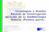 Estrategias y Diseños Básicos de Investigación Aplicada en la Epidemiología Moderna (Primera parte). Universidad Veracruzana INSTITUTO DE SALUD PÚBLICA.