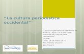 “La cultura periodística occidental” “La cultura periodística intermedia de América Latina. Un proyecto de investigación internacional comparativo” CIESPAL.