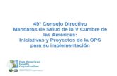 49° Consejo Directivo Mandatos de Salud de la V Cumbre de las Américas: Iniciativas y Proyectos de la OPS para su implementación para su implementación.