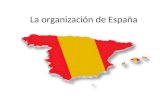 La organización de España. Los límites de España.