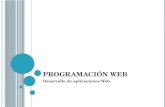 P ROGRAMACIÓN W EB Desarrollo de aplicaciones Web.