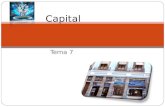 Tema 7 Capital. CAPITAL CONTABLE En la contabilidad se conoce como capital a la diferencia entre activo y el pasivo. La principal clasificación de capital