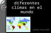 Tipos de diferentes climas en el mundo Catalina Parra Muñoz.
