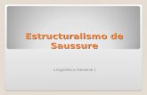 Estructuralismo de Saussure Lingüística General I.