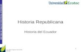 UNIVERSIDAD TECNOLÓGICA ECOTEC. ISO 9001:2008 Historia Republicana Historia del Ecuador Ing. Alison Piguave García MSc. Docente 1.
