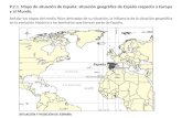 P.2.1. Mapa de situación de España: situación geográfica de España respecto a Europa y al Mundo. Señalar los rasgos del medio físico derivados de su situación,