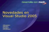 Novedades en Visual Studio 2005                                  Publicada por Jorge Gómez Luna,  Modificado hace 11 años