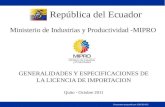 República del Ecuador Ministerio de Industrias y Productividad -MIPRO Documento preparado por: DDCBS-SCI GENERALIDADES Y ESPECIFICACIONES DE LA LICENCIA.