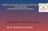 PRECORTE II PERIODO 2012 DEL 01 DE Abril al 15 de Junio.