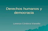 Derechos humanos y democracia Lorenzo Córdova Vianello.