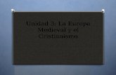 Unidad 3: La Europa Medieval y el Cristianismo. La Nueva Conformación del Mundo Mediterráneo Ubicar y reconocer las características principales del mundo.