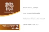 Área Académica: ESPAÑOL Tema: “Funciones del lenguaje” Profesor: L.C. Minerva Leticia Cuevas R Periodo: Enero - Junio 2015.