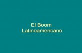 El Boom Latinoamericano. El suceso editorial que varios escritores latinoamericanos logran simultáneamente en la década del 60 es conocido como el “boom”.