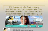 El impacto de las redes sociales en la imagen de las universidades: el caso de las universidades españolas y la red social PatataBrava.com María Jesús.