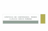 SÍNTESIS DE CONTENIDOS: MUNDO CLÁSICO GRECO-ROMANO.