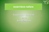 NUESTROS NIÑOS Fundación San José para La Adopción.