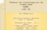 TRabajo de investigacion de FIABILIDAD TEMA: LAS 5S ING: EDMUNDO brito ESPECIALIDA:INGENIERIA INDUSTRIAL CURSO :7º SEMESTRE INTEGRANTES DEL GRUPO Nº 2.