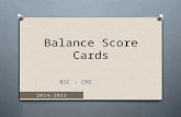 Balance Score Cards BSC – CMI. Balanced Scorecard  El es una herramienta que apunta a elaborar un mapa que describa la estrategia de la empresa para.