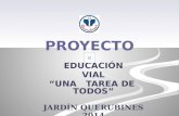PROYECTO EDUCACIÓNVIAL “UNA TAREA DE TODOS” JARDÍN QUERUBINES 2014.