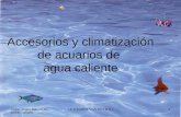 Autor: Jesus Manuel Exposito Soriano I.E.S ZUBIRI MANTEO B.H.I1 Accesorios y climatización de acuarios de agua caliente.