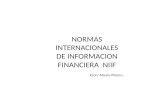 NORMAS INTERNACIONALES DE INFORMACION FINANCIERA NIIF Econ. Mauro Pilozo L.