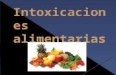 Es cualquier alteración en la salud provocada por un tóxico debido a la ingestión o inhalación de estos.
