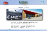 Aliados estratégicos para el crecimiento de su negocio.  Centros Comerciales Fundado en 1898, Groupe Casino es una de las mayores.
