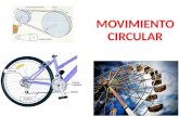 MOVIMIENTO CIRCULAR. Un cuerpo describe un movimiento circular cuando gira alrededor de un punto fijo central llamado Eje de rotación. Por ejemplo, la.
