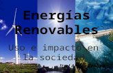 Energías Renovables Uso e impacto en la sociedad Itzel Anaya Benítez.