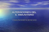 ALTERACIONES DEL S. INMUNITARIO INMUNODEFICIENCIAS.