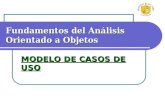 Fundamentos del Análisis Orientado a Objetos MODELO DE CASOS DE USO.
